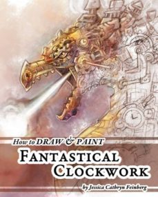 how to draw & paint fantastical clockwork-9781943844210