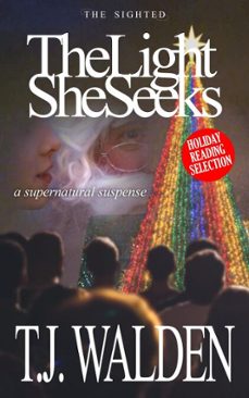the light she seeks (ebook)-t.j. walden-9781955642910