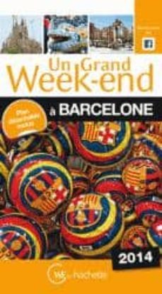 un grand week-end a barcelone: 2014-marie ange demory-9782012407510