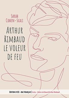arthur rimbaud le voleur de feu / cahiers de douai-9782017297710
