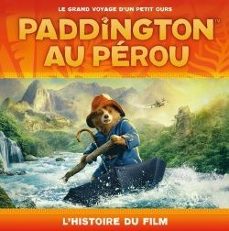 paddington au perou - l histoire du film (broche)-9782017324010