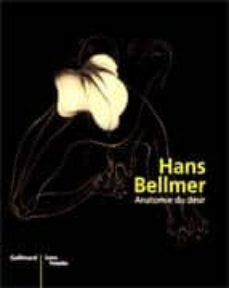 hans bellmer (anatomie du desir)-9782070118410