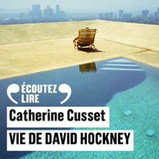 vie de david hockney-catherine cusset-9782073085610