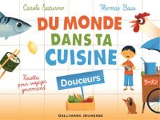 du monde dans ta cuisine - douceurs (livre enrichi) (ebook)-carole saturno-9782075048910