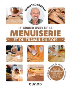 le grand livre de la menuiserie et du travail du bois (ebook)-robert longechal-9782100855810