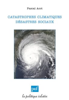 catastrophes climatiques, desastres sociaux (ebook)-pascal acot-9782130637110