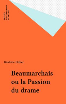 beaumarchais ou la passion du drame (ebook)-beatrice didier-9782130670810