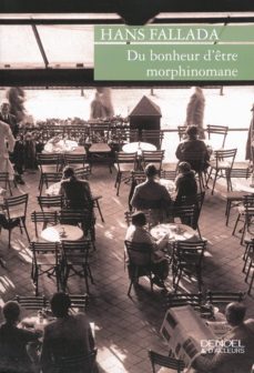 du bonheur d etre morphinomane-9782207112410