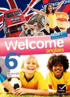 welcome, anglais 6e : palier 1, niveaux a1-a1+ : grand format-nathalie hollinka rousselle-9782218937910