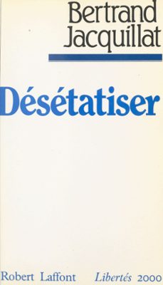 désétatiser-bertrand jacquillat-9782221177310