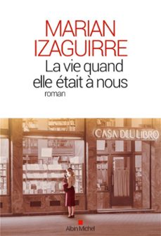 la vie quand elle etait a nous (ebook)-marian izaguirre-9782226385710