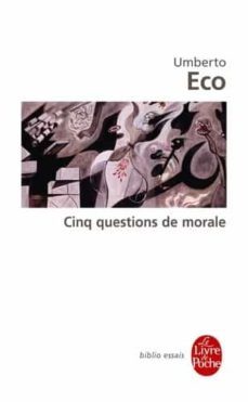 cinq questions de morale-umberto eco-9782253943310