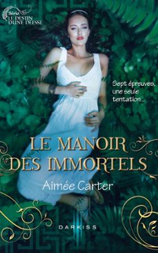 le manoir des immortels (ebook)-aimee carter-9782280271110