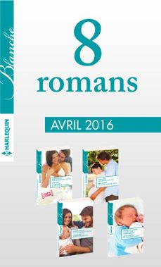 8 romans blanche (n1262 a 1265 - avril 2016) (ebook)-9782280358910