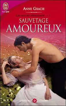 les soeurs merridew (tome 3) - sauvetage amoureux (ebook)-anne gracie-9782290395110