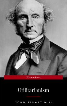 utilitarianism (ebook)-john stuart mill-9782291006510