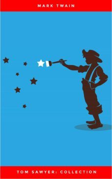 tom sawyer box set: the adventures of tom sawyer; tom sawyer abroad; and tom sawyer, detective (blackstone audio classic collection) (ebook)-mark twain-9782291012610