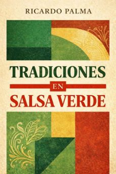 tradiciones en salsa verde (ebook)-ricardo palma-9782291593010