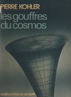 les gouffres du cosmos (ebook)-pierre kohler-9782307140610