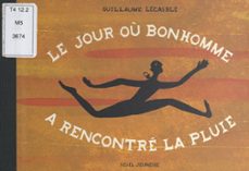 le jour ou bonhomme a rencontre la pluie (ebook)-guillaume lecasble-9782307504610