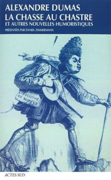 la chasse au chastre et autres nouvelles humoristiques (ebook)-alexandre dumas-daniel zimmermann-9782330089610