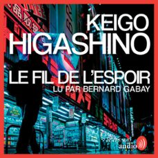 le fil de l'espoir (audiolibro)-keigo higashino-9782330208110