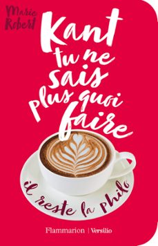 kant tu ne sais plus quoi faire il reste la philo (ebook)-marie robert-9782361321710