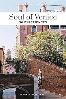 soul of venice. a guide to exceptional experiences-9782361958510