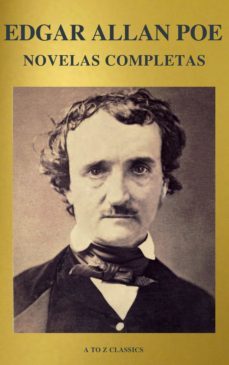 edgar allan poe: novelas completas (a to z classics) (ebook)-edgar allan poe-9782378072810
