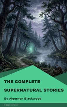 the complete supernatural stories (ebook)-algernon blackwood-9782379266010