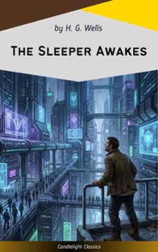 the sleeper awakes (ebook)-h. g. wells-9782379268410