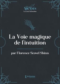 la voie magique de l'intuition (la loi d'attraction) (ebook)-9782379663710