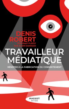 travailleur mediatique (ebook)-denis robert-9782380353310