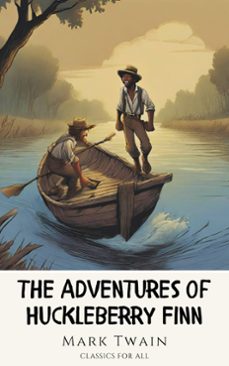 the adventures of huckleberry finn (ebook)-mark twain-classics for all-9782380379310