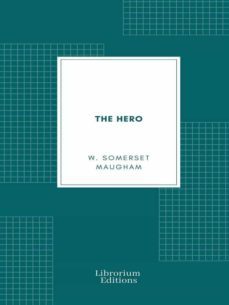 the hero (1901) (ebook)-william somerset maugham-9782383832010