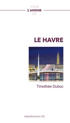 le havre (ebook)-timothée duboc-9782387105110