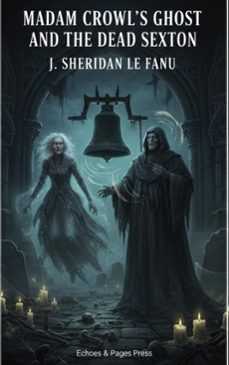 madam crowl's ghost and the dead sexton (ebook)-joseph sheridan le fanu-9782387178510