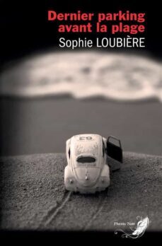 dernier parking avant la plage (ebook)-sophie loubiere-9782390460510