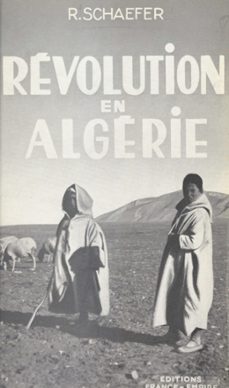 revolution en algerie (ebook)-rené schaefer-9782402201810