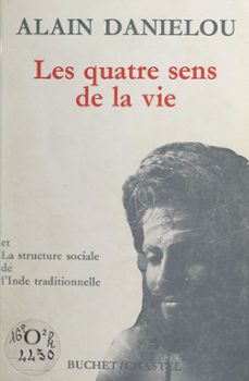 les quatre sens de la vie et la structure sociale de l'inde traditionnelle (ebook)-alain danielou-9782402635110