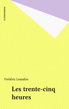 les trente-cinq heures (ebook)-frederic lemaitre-9782403016710