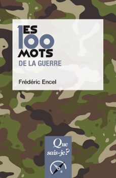 les 100 mots de la guerre (ebook)-frederic encel-9782715420410