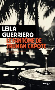 le fantome de truman capote (ebook)-leila guerriero-9782743664510