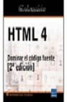 html 4 dominar el codigo fuente (coleccion recursos informaticos)-9782746033610