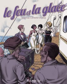 le feu et la glace-jean luc cornette-9782754833110