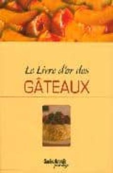 livre d'or des gateaux-9782810400010