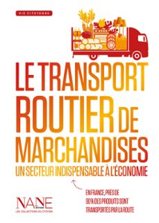 le transport routier de marchandises-fédération nationale des transports routiers-9782843682810
