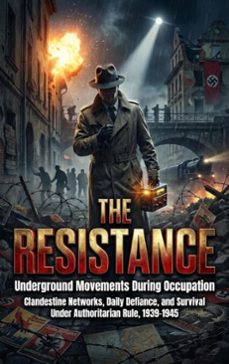 the resistance: underground movements during occupation (ebook)-selene rothwell-9783565252510