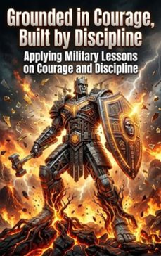 grounded in courage, built by discipline (ebook)-juniper sloane-9783565393510