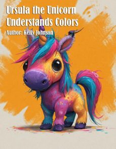 ursula the unicorn understands colors (ebook)-kelly johnson-kelly johnson-9783692287010